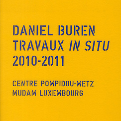 Exhibition catalogue Daniel Buren - Travaux in situ 2010-2011