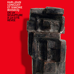 Catalogue d'exposition Karl-Jean Longuet et Simone Boisecq - De la sculpture à la cité rêvée