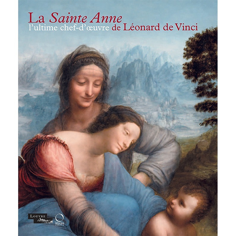 Catalogue d'exposition La Sainte Anne, l'ultime chef-d'œuvre de Léonard de Vinci