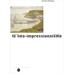 Catalogue d'exposition Le Néo-impressionnisme de Seurat à Paul Klee