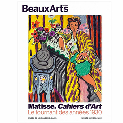 Revue Beaux Arts Hors-Série / Matisse. Cahiers d'art. Le tournant des années 30 - Musée de l'Orangerie / Musée Matisse, Nice