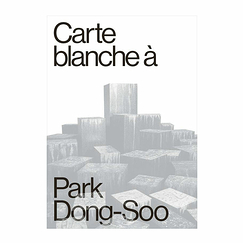 Carte blanche à Park Dong-Soo - Catalogue d'exposition