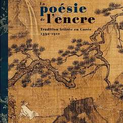 Exhibition catalogue The poetry of Ink The Korean literaty tradition 1392-1910