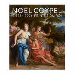 Noël Coypel (1628-1707). Peintre du roi - Catalogue d'exposition