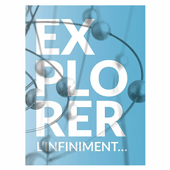 Explorer l'infiniment... - Catalogue d'exposition