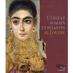L'Orient romain et byzantin au Louvre