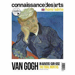 Connaissance des arts Special Edition / Van Gogh in Auvers-sur-Oise. The Final Months - Musée d'Orsay
