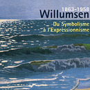 Du symbolisme à l'expressionnisme Willumsen (1863-1958)