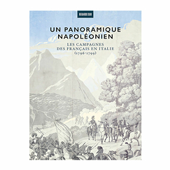 Un panoramique napoléonien. Les campagnes des français en Italie (1796-1799) - Catalogue d'exposition