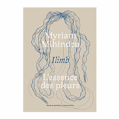 Myriam Mihindou - Ilimb, l'essence des pleurs - Catalogue d'exposition