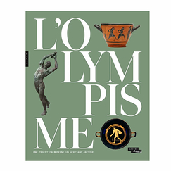Olympism Modern Invention, Ancient Legacy - Exhibition catalog