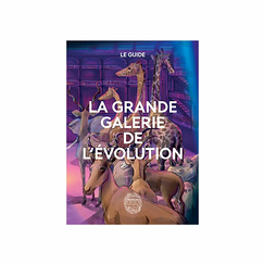La Grande Galerie de l'évolution - Le guide