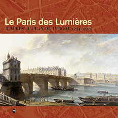 Catalogue Le Paris des Lumi&egrave;res d'apr&egrave;s le Plan de Turgot
