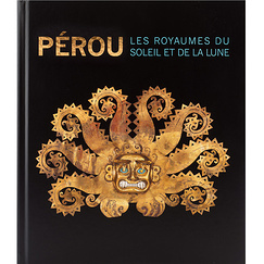 Pérou : Les royaumes du soleil et de la lune
