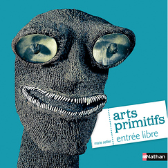 Arts primitifs, entrée libre