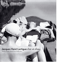 Jacques-Henri Lartigue. D'air et d'eau