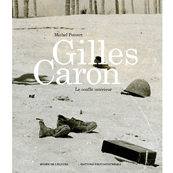 Gilles Caron, le conflit intérieur