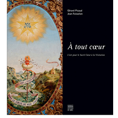 À tout cœur - L'art pour le Sacré Cœur à la Visitation