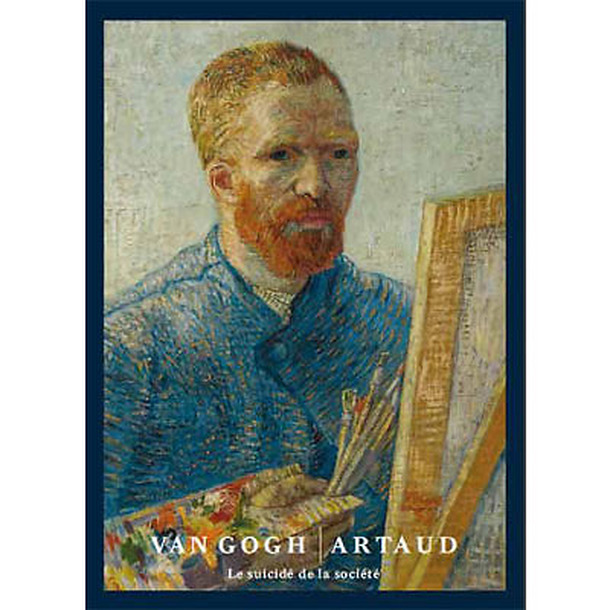 Vincent Van Gogh-Antonin Artaud : le suicidé de la société
