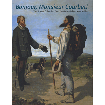 Catalogue Bonjour Monsieur Courbet The Bruyas collection
