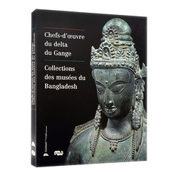 Art of the Ganges delta. Masterpieces from Bangladeshi museums