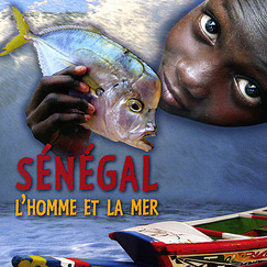 Album de l'exposition S&eacute;n&eacute;gal, l'homme et la mer