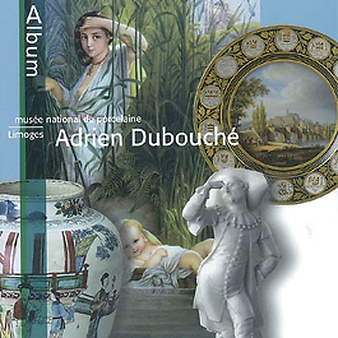 Album Mus&eacute;e national de porcelaine Adrien Dubouch&eacute;-Limoges