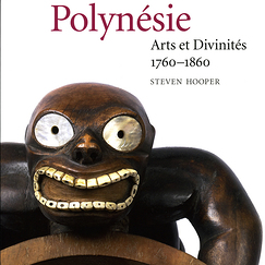Exhibition Catalogue - "Polyn&eacute;sie: Arts et Divinit&eacute;s, 1760-1860"