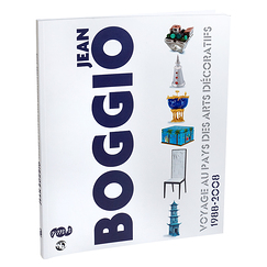 Catalogue Jean Boggio Voyage au pays des arts d&eacute;coratifs 1988-2008