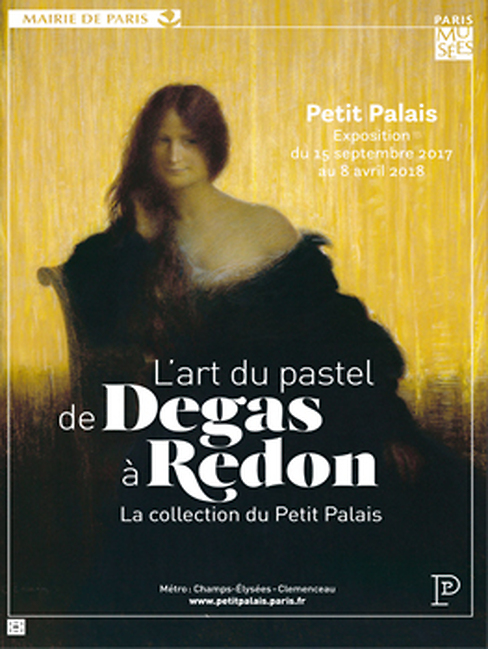 The Art of pastel from Degas to Redon The Collection of the Petit Palais