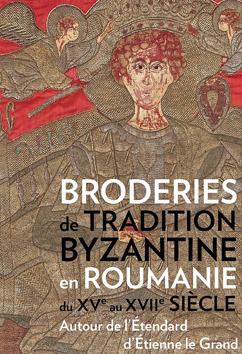 Broderies de tradition byzantine en Roumanie du XVe au XVIIe siècle