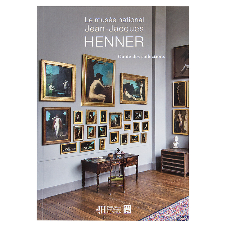 Le musée national Jean-Jacques Henner. Guide des collections