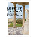 The Petit Trianon - Marie-Antoinette's château (French - 9782854956535)
