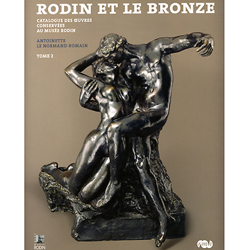 The bronzes of Rodin Catalogue of works in the musée Rodin Vol.1 and Vol.2