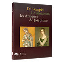 Catalogue d'exposition De Pompéi à Malmaison, les Antiques de Joséphine