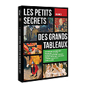 Les petits secrets des grands tableaux - Vol.3