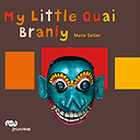 My Little Quai Branly