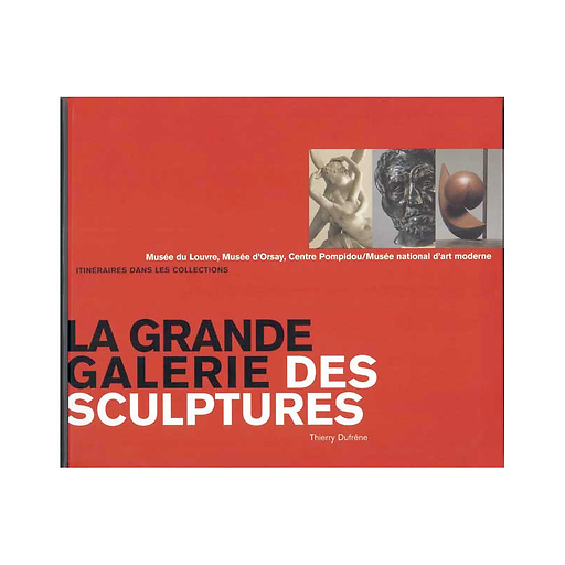 The great gallery of sculptures - Perspectives on three collections (French)