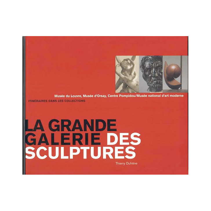 La grande galerie des sculptures - Itinéraires dans les collections (Français)