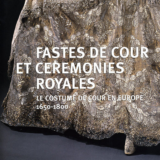 Exhibition catalogue "Fastes de cour et cérémonies royales"