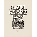 Quatre histoires de blanc et de noir gravées par Frank Kupka