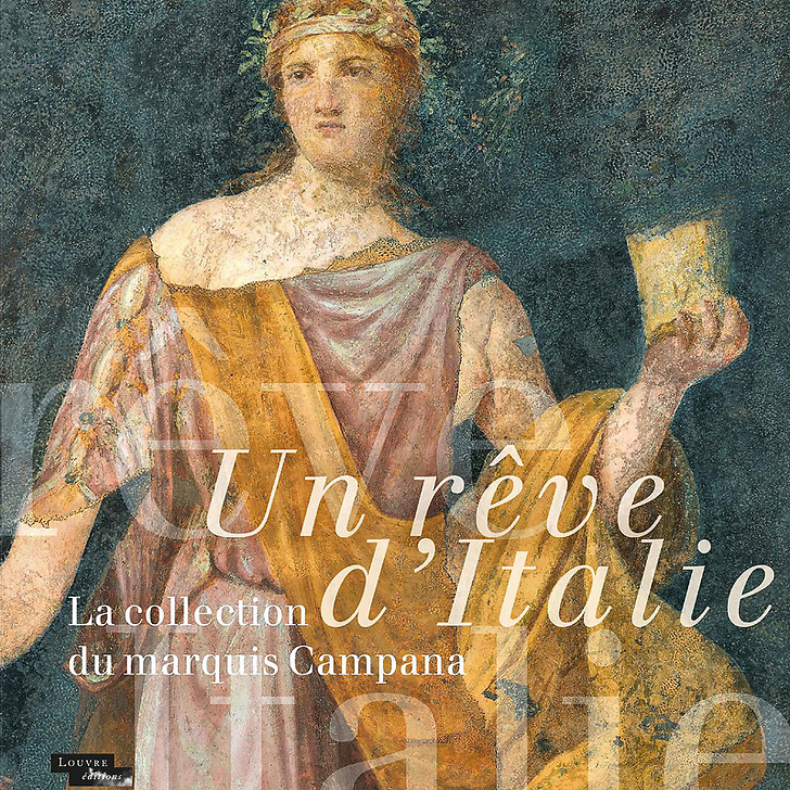 Un rêve d'Italie. La collection du marquis Campana - Catalogue de l'exposition