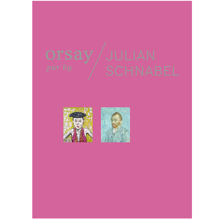 Orsay par Julian Schnabel - Catalogue de l'exposition
