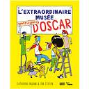 L'extraordinaire musée d'Oscar