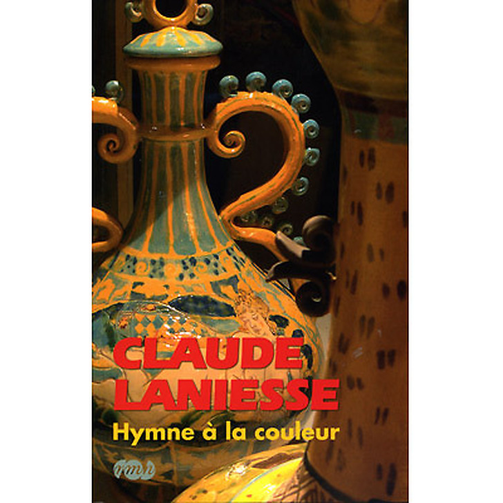 Exhibition catalogue Claude Laniesse Hymne à la couleur
