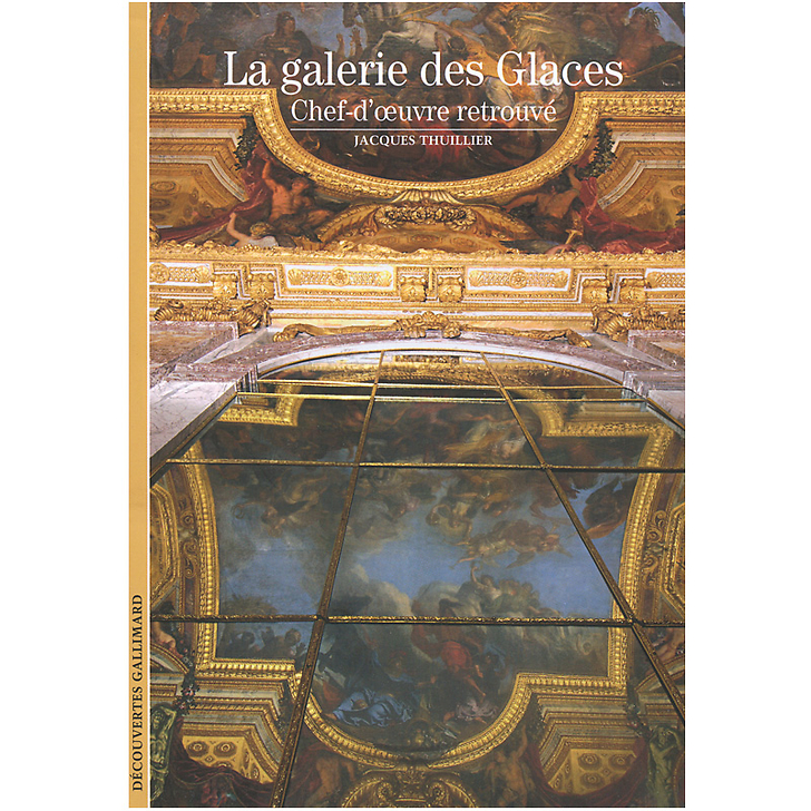 La galerie des Glaces. Chef-d'œuvre retrouvé