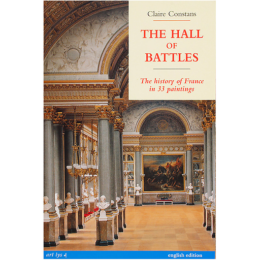 The hall of Battles. The history of France in 33 paintings (English)