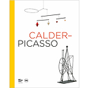 Calder-Picasso - Catalogue d'exposition (Anglais)