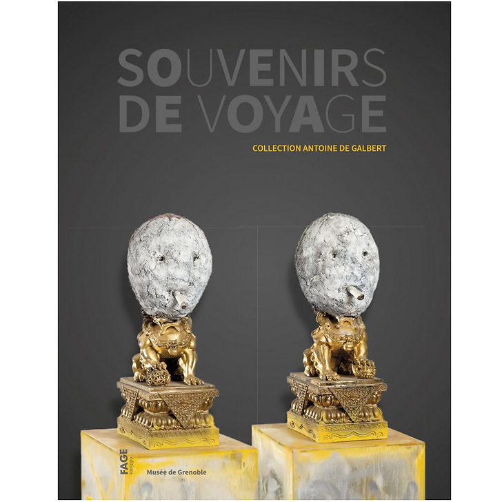 Souvenirs de voyage. Collection Antoine de Galbert - Catalogue d'exposition