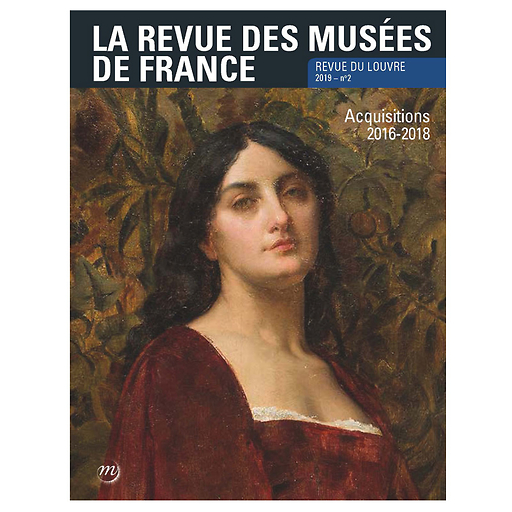 Revue des musées de France n° 2-2019 - Revue du Louvre
